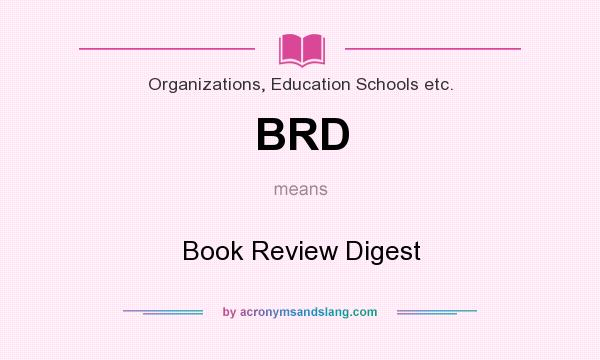 What does BRD mean? It stands for Book Review Digest