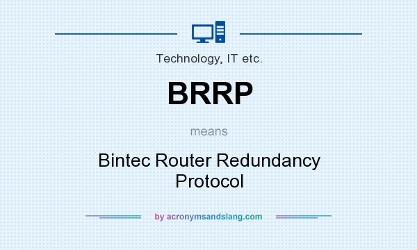 What does BRRP mean? It stands for Bintec Router Redundancy Protocol