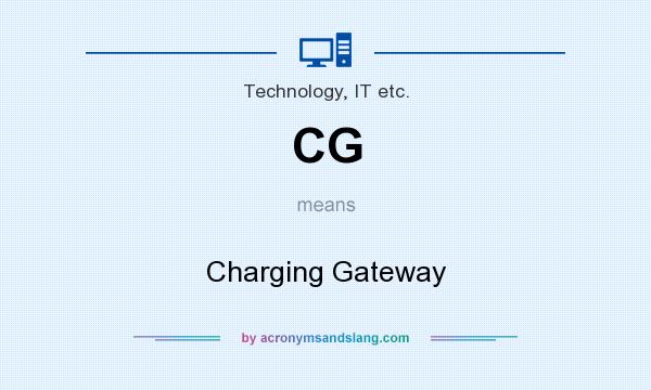 What does CG mean? It stands for Charging Gateway