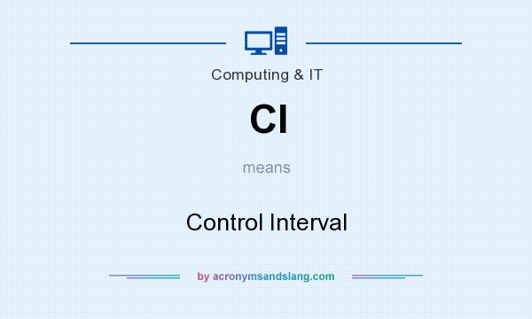 What does CI mean? It stands for Control Interval