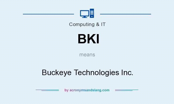 What does BKI mean? It stands for Buckeye Technologies Inc.