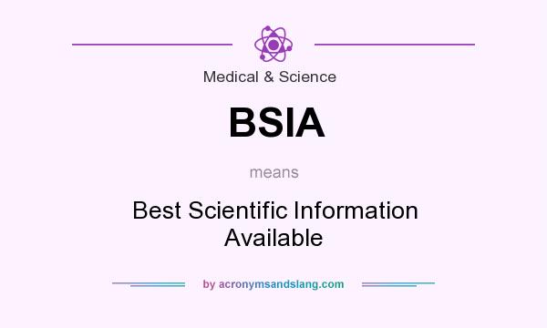 What does BSIA mean? It stands for Best Scientific Information Available