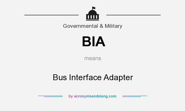What does BIA mean? It stands for Bus Interface Adapter