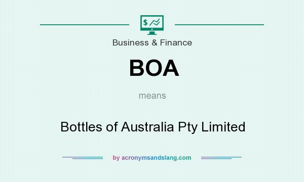 What does BOA mean? It stands for Bottles of Australia Pty Limited