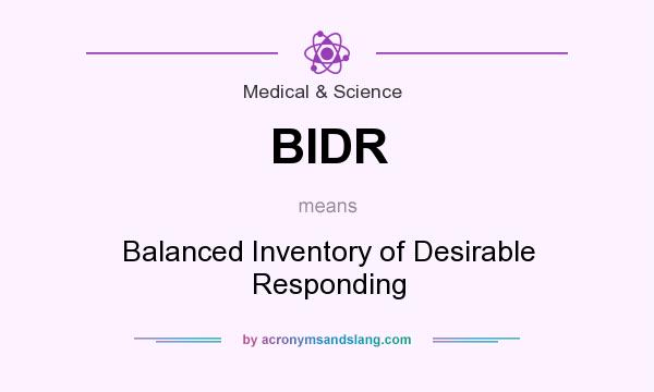 What does BIDR mean? It stands for Balanced Inventory of Desirable Responding