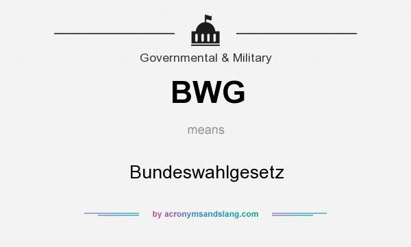 What does BWG mean? It stands for Bundeswahlgesetz