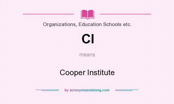 What does CI mean? It stands for Cooper Institute