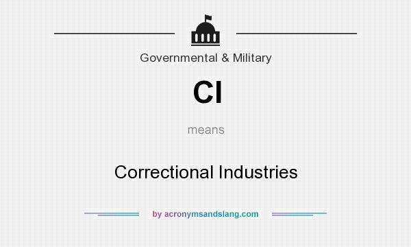 What does CI mean? It stands for Correctional Industries