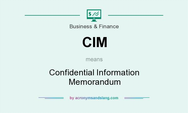 What does CIM mean? It stands for Confidential Information Memorandum