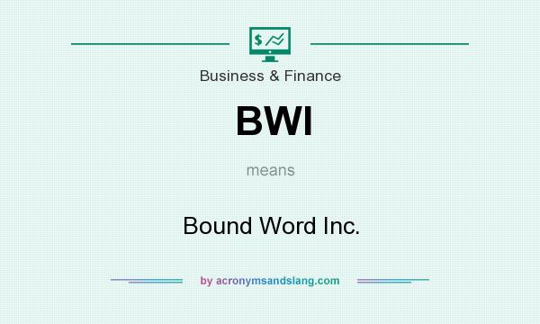 What does BWI mean? It stands for Bound Word Inc.