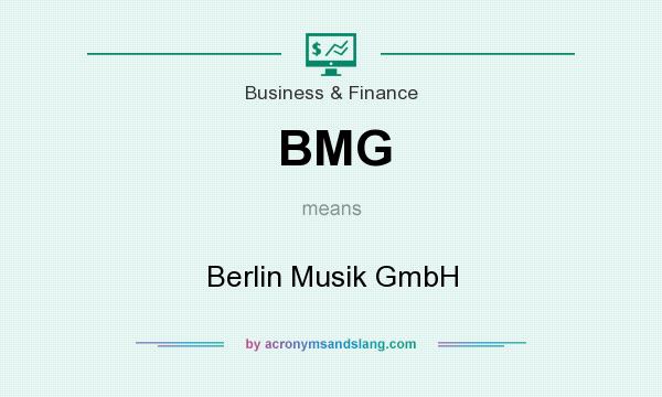 What does BMG mean? It stands for Berlin Musik GmbH
