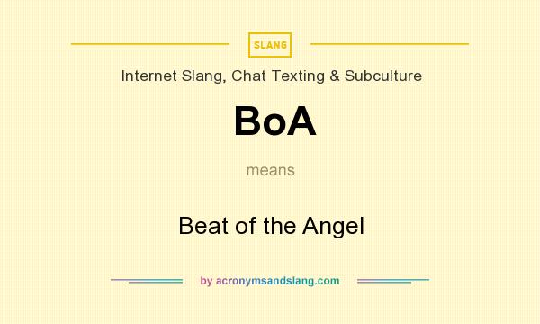 What does BoA mean? It stands for Beat of the Angel