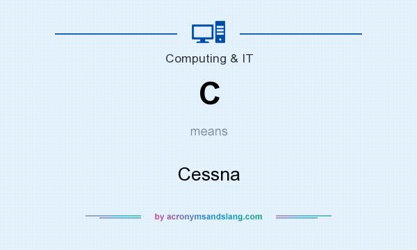 What does C mean? It stands for Cessna