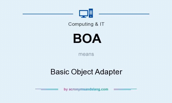 What does BOA mean? It stands for Basic Object Adapter