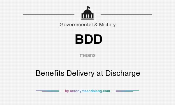 What does BDD mean? It stands for Benefits Delivery at Discharge