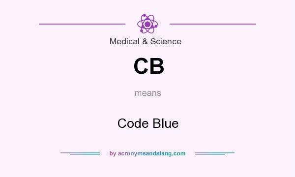 What does CB mean? It stands for Code Blue