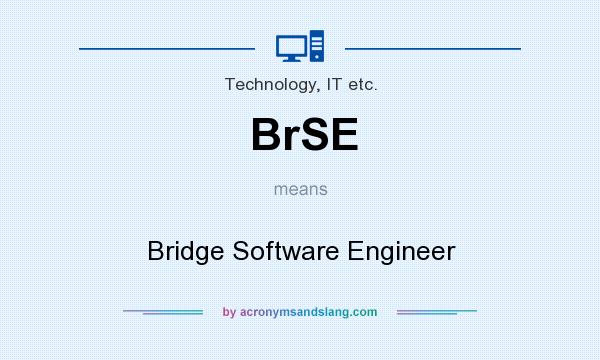 What does BrSE mean? It stands for Bridge Software Engineer