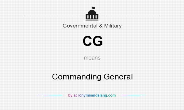 What does CG mean? It stands for Commanding General