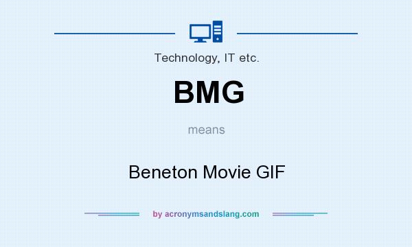 What does BMG mean? It stands for Beneton Movie GIF