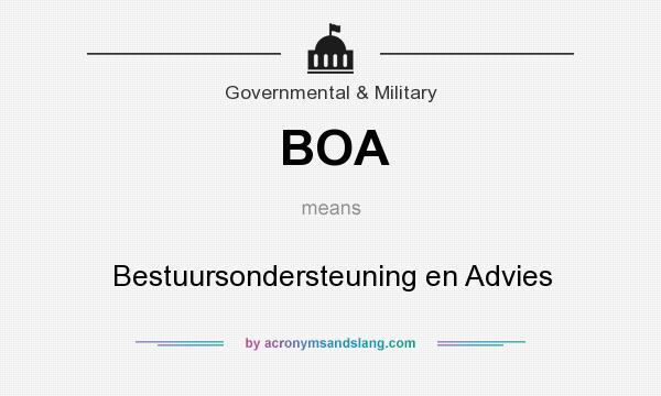 What does BOA mean? It stands for Bestuursondersteuning en Advies