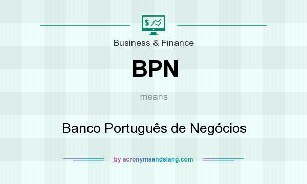 What does BPN mean? It stands for Banco Português de Negócios