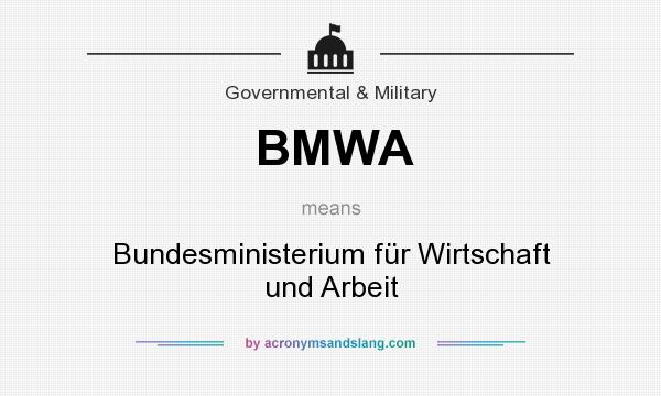 What does BMWA mean? It stands for Bundesministerium für Wirtschaft und Arbeit