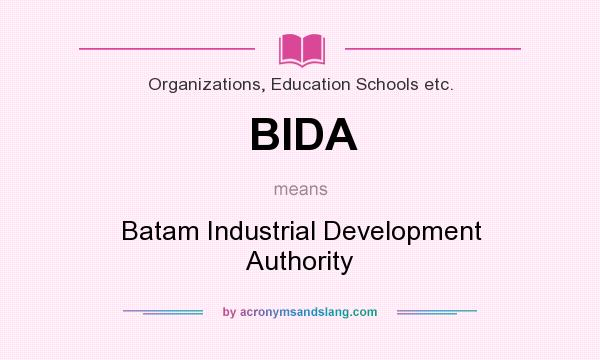 What does BIDA mean? It stands for Batam Industrial Development Authority