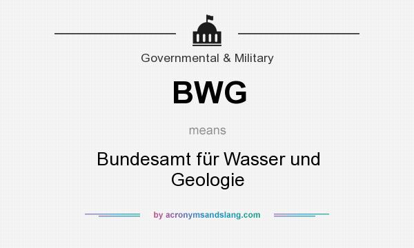 What does BWG mean? It stands for Bundesamt für Wasser und Geologie