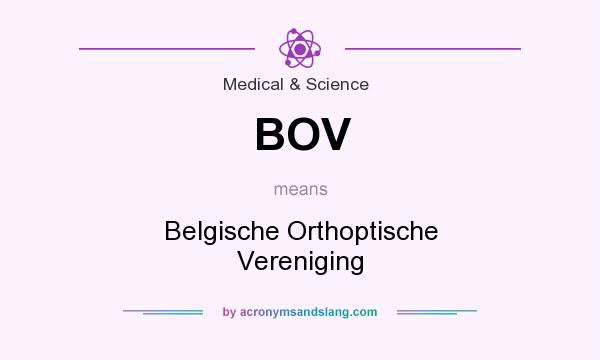 What does BOV mean? It stands for Belgische Orthoptische Vereniging