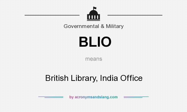 What does BLIO mean? It stands for British Library, India Office
