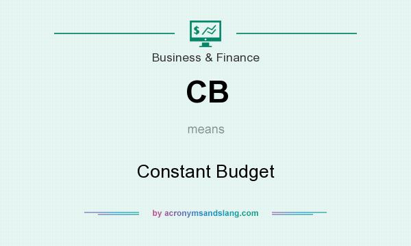 What does CB mean? It stands for Constant Budget