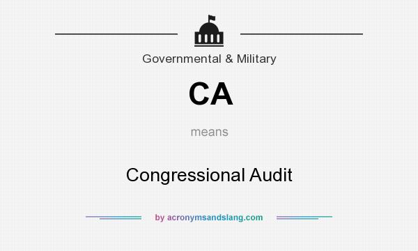 What does CA mean? It stands for Congressional Audit