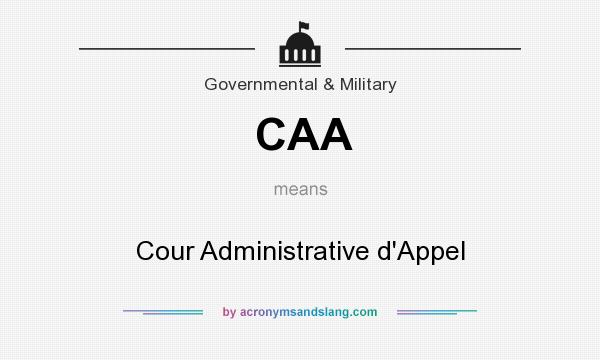 What does CAA mean? It stands for Cour Administrative d`Appel