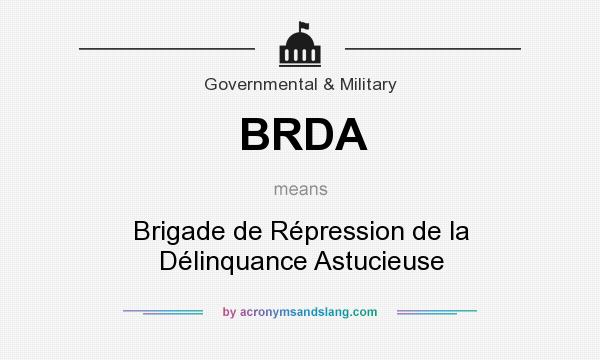 What does BRDA mean? It stands for Brigade de Répression de la Délinquance Astucieuse