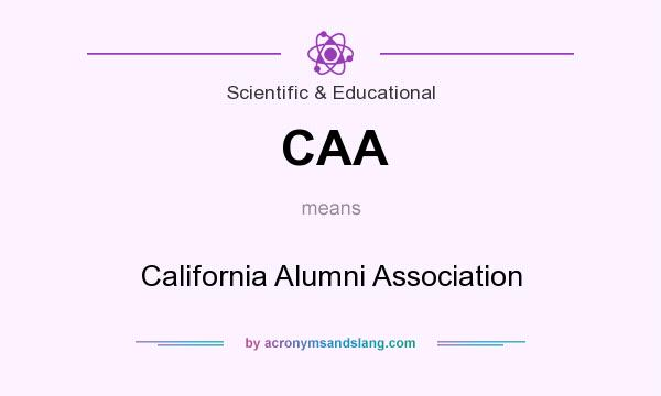 What does CAA mean? It stands for California Alumni Association