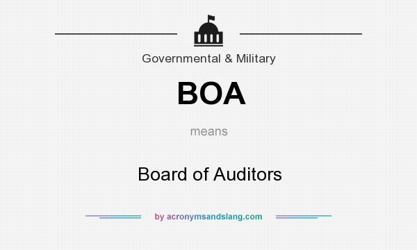 What does BOA mean? It stands for Board of Auditors