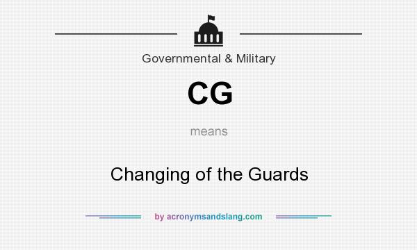 What does CG mean? It stands for Changing of the Guards