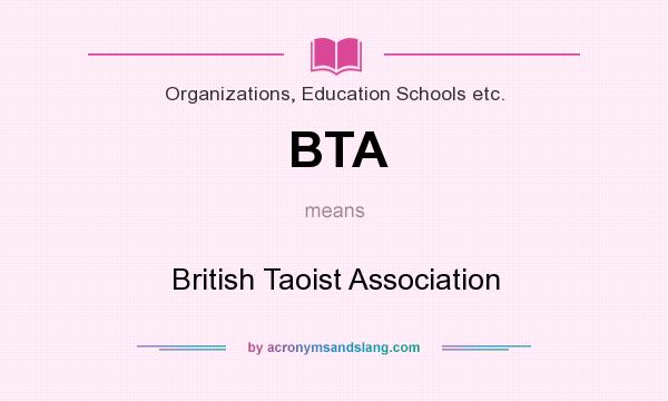 What does BTA mean? It stands for British Taoist Association