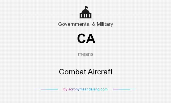 What does CA mean? It stands for Combat Aircraft