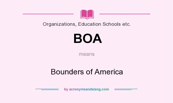 What does BOA mean? It stands for Bounders of America