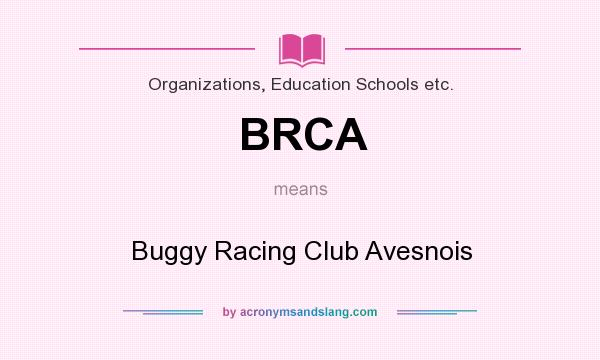 What does BRCA mean? It stands for Buggy Racing Club Avesnois