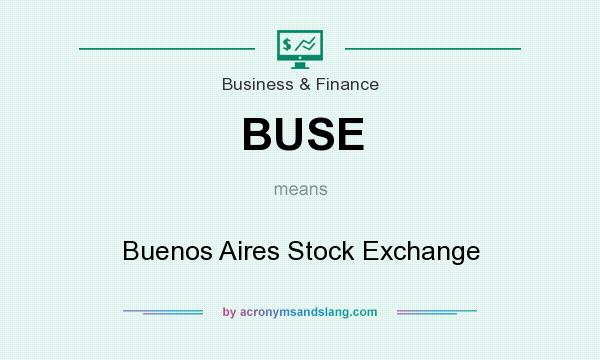 What does BUSE mean? It stands for Buenos Aires Stock Exchange