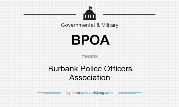 What does BPOA mean? It stands for Burbank Police Officers Association