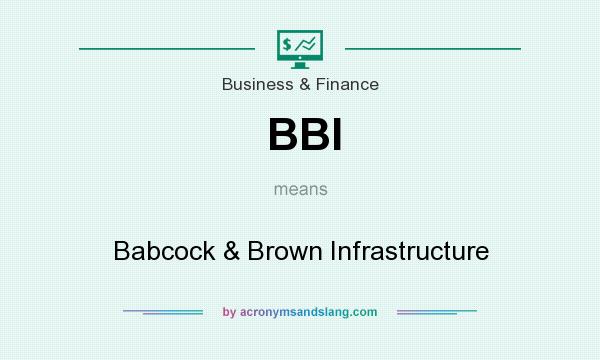 What does BBI mean? It stands for Babcock & Brown Infrastructure