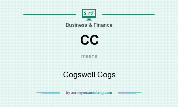What does CC mean? It stands for Cogswell Cogs
