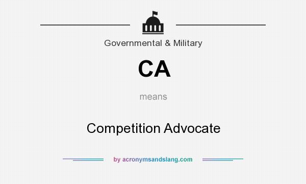 What does CA mean? It stands for Competition Advocate