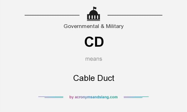 What does CD mean? It stands for Cable Duct