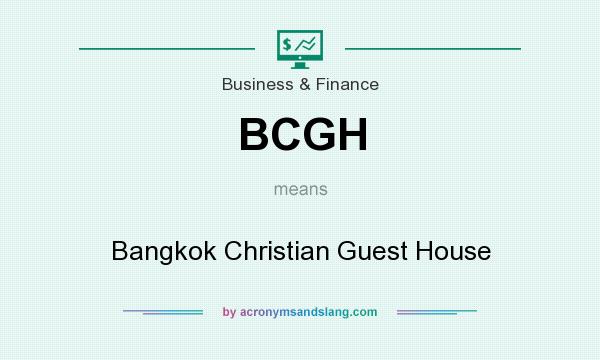 What does BCGH mean? It stands for Bangkok Christian Guest House
