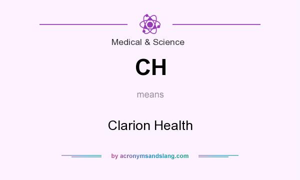 What does CH mean? It stands for Clarion Health