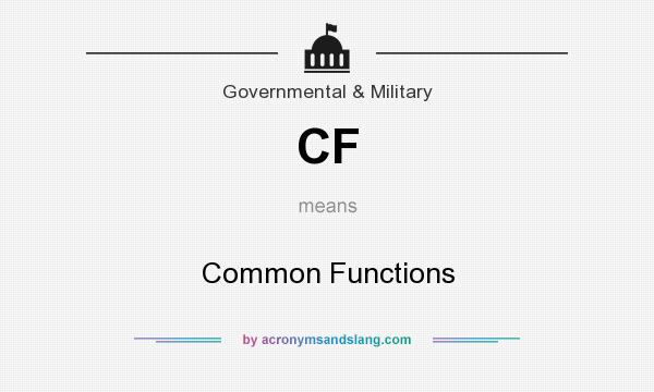 What does CF mean? It stands for Common Functions